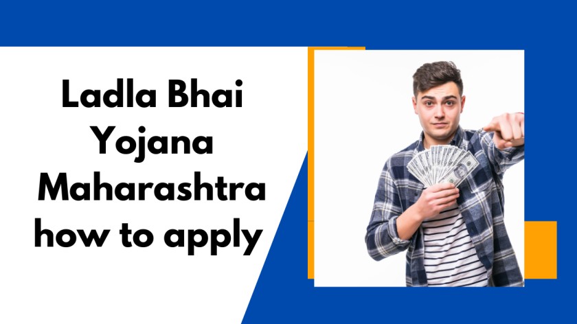 Ladla Bhai Yojana Maharashtra how to apply 