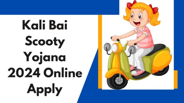 Kali Bai Scooty Yojana 2024 Online Apply