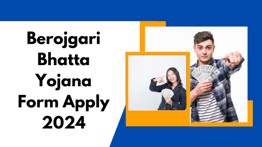 Berojgari Bhatta Yojana Form Apply 2024